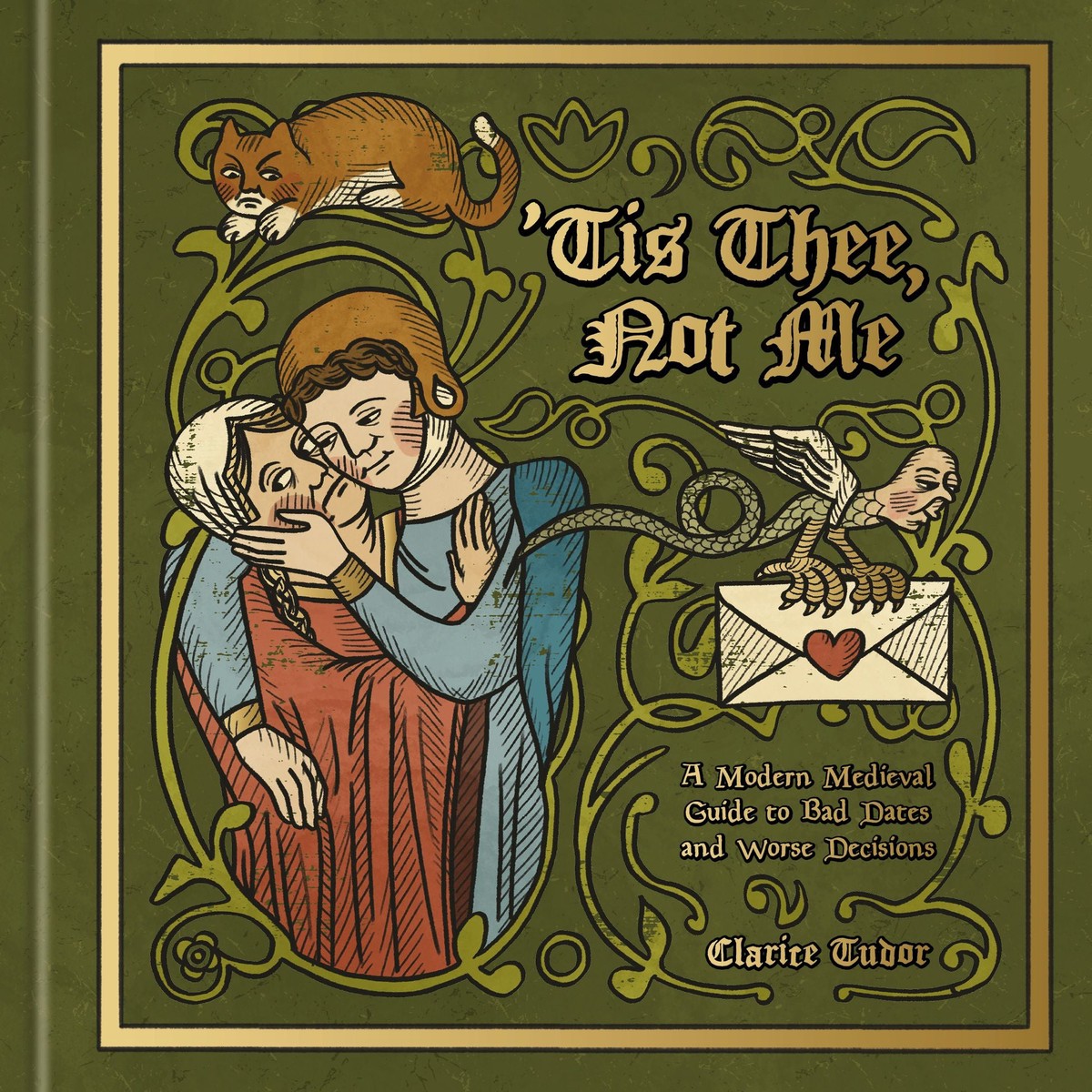 'Tis Thee, Not Me: A Modern Medieval Guide to Bad Dates and Worse Decisions